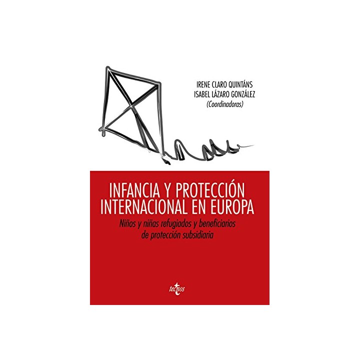 Infancia Y Protección Internacional En Europa: niños y niñas refugiados y beneficiarios de protección subsidiaria